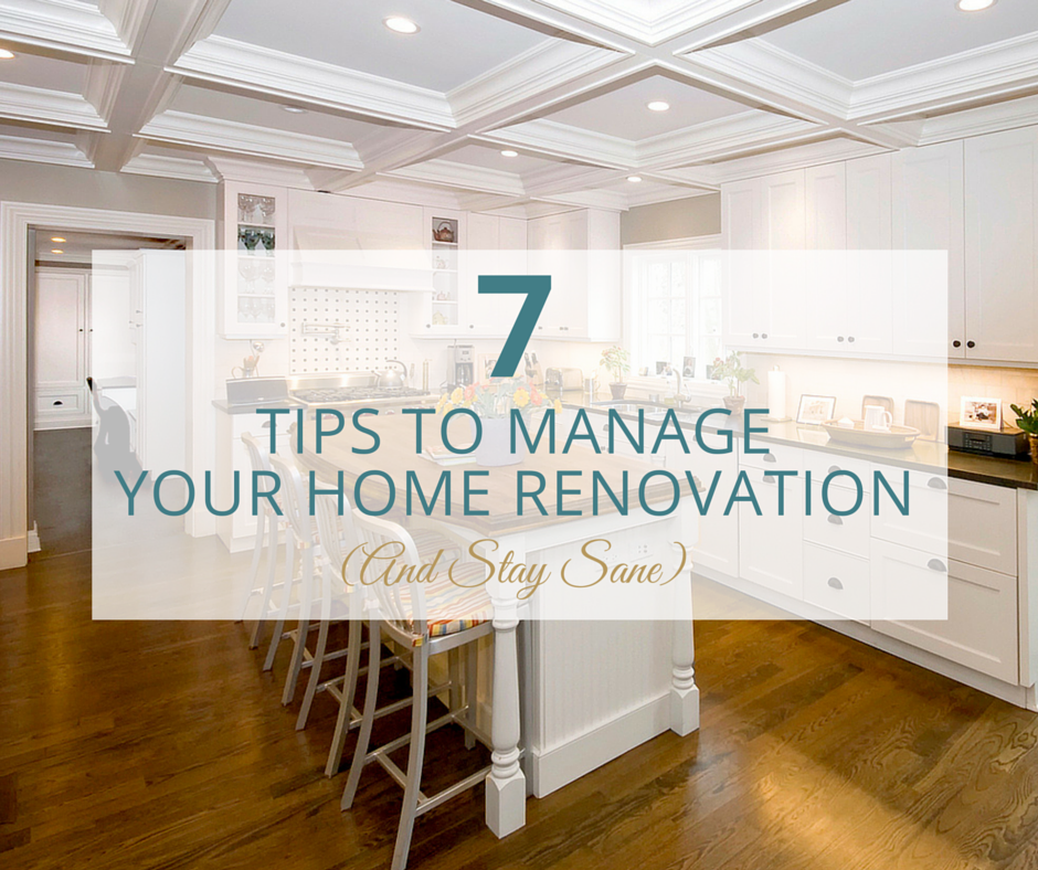 7 Tips To Manage Your Home Renovation (and Stay Sane) | Impeccably ...